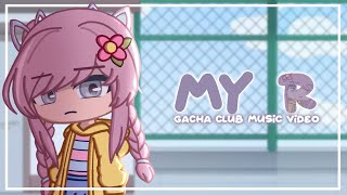 My R || GCMV || Gacha Club Music Video Resimi