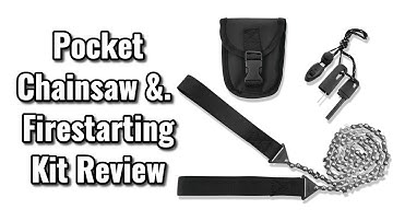Review: Folding Pocket Chainsaw & Fire Starter Kit
