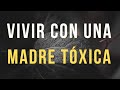 ❌ UN DOLOR ANTI NATURA ❌ - Vivir con una Madre Tóxica es de las peores emociones #relacionestoxicas