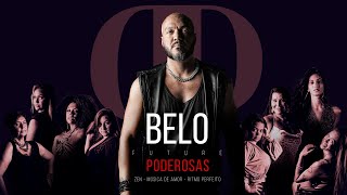 Belo Future Poderosas - Zen / Música de Amor / Ritmo Perfeito
