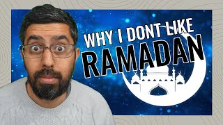 Why I Don't Like Ramadan