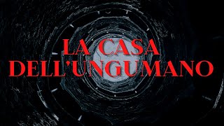 La Casa dellUngumano feat. @IlFantasmadelWeb