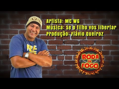MC WG - Se o filho vos libertar - Lançamento: Roda de Fogo Records