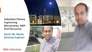 8# Web interview: Substation Primary Engineering &Accessories, MEP-Brief Discussion Guest: Nanda
