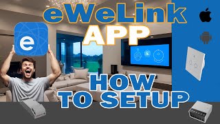eWeLink  - How to setup!