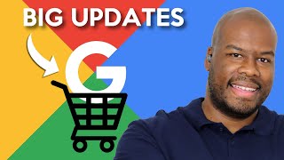 MAJOR UPDATES to Google Shopping