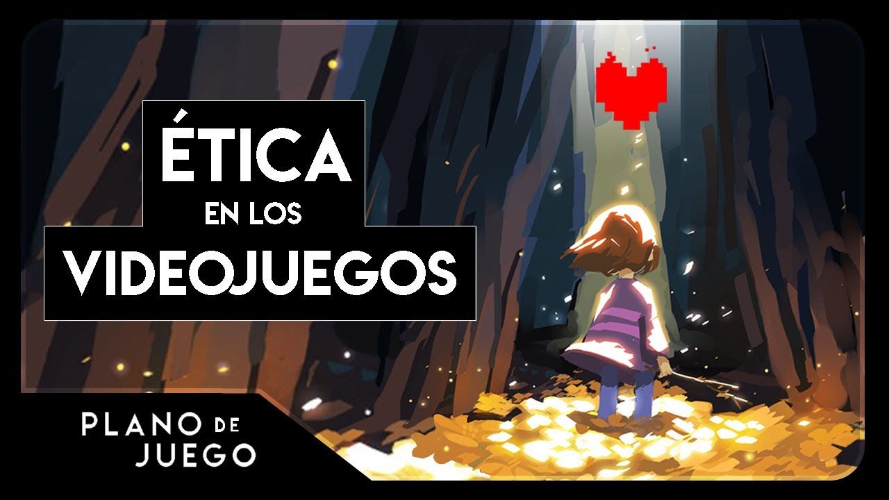 Undertale - La Ética en los Videojuegos | PLANO DE JUEGO