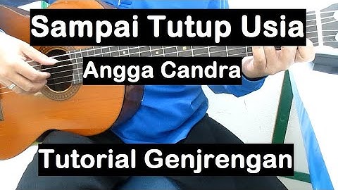 (Genjrengan) Sampai Tutup Usia (Angga Candra) Belajar Gitar Genjrengan Tutorial Chord Kunci Gitar