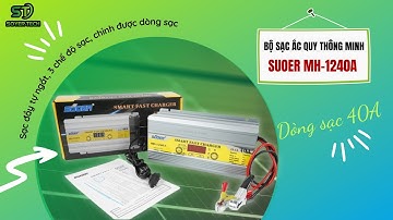Bộ Sạc Ắc Quy Thông Minh SUOER MH-1240A (12V – 40A) Sạc Nhanh Bảo Vệ Ắc Quy | Nhật Duy Solar