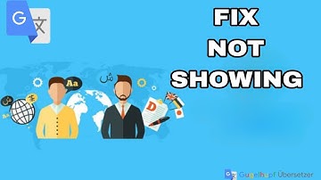 How To Fix And Solve Google Translate Not Showing | Final Solution