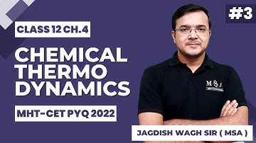 CHEMICAL THERMODYNAMICS | MHT-CET PYQ 2022 CHEMISTRY | IMPULSE BATCH