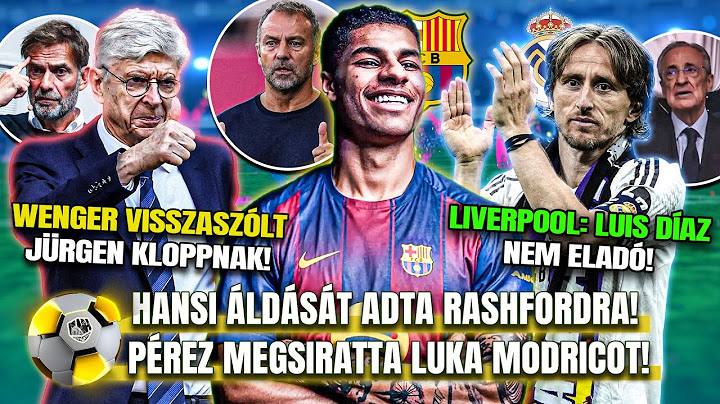 A Barcelona BEVÁLLALJA Rashfordot! 🤯 Wenger beszólt Kloppnak! Modric ELBÚCSÚZOTT a Real Madridtól!