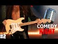 Playing Guitar on Comedy Night Ep. 2 - Much Guitar Solos