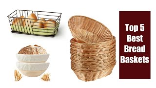 Top 5 Best Bread Baskets 2025 | Stylish Picks for Every Kitchen