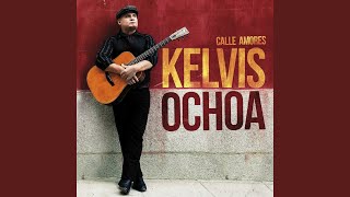 Video thumbnail of "Kelvis Ochoa - Calle Amores"