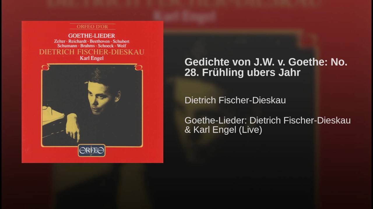 Gedichte von J.W. v. Goethe: No. 28. Frühling ubers Jahr - YouTube