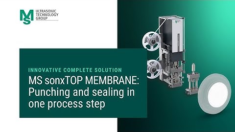 SERIES MACHINE MS sonxTOP MEMBRANE | MS Ultrasonic Technology Group