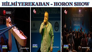 Hilmi Yerekaban - Horon Show