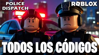 TODOS los CÓDIGOS de 👮 DISPATCH POLICE SIMULATOR 👮 activos / NEW UPDATE / ROBLOX 2025 / TilloASR