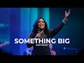Something Big Powerful Gospel Worship 2026 Official Lyric Video mp3