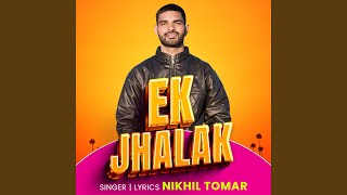 Ek Jhalak - Nikhil Tomar