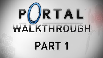 Portal Gameplay Walkthrough Part 1 (HD): Welcome to aperture science