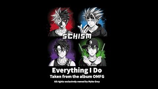 Video thumbnail of "SCHISM- Everything I Do OFFICIAL VIDEO"