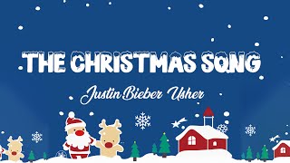 The Christmas Song Lyrics - Justin Bieber feat. Usher - Lyric Best Song