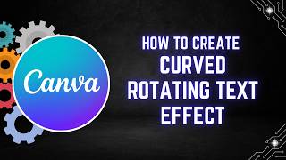 Canva Tutorial: How to Create a Curved Rotating Text Effect with a Cutout Image