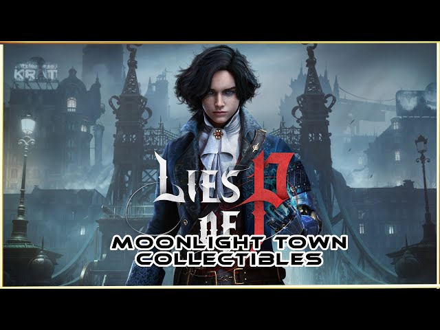 Lies Of P Collectibles Locations In Moonlight Town