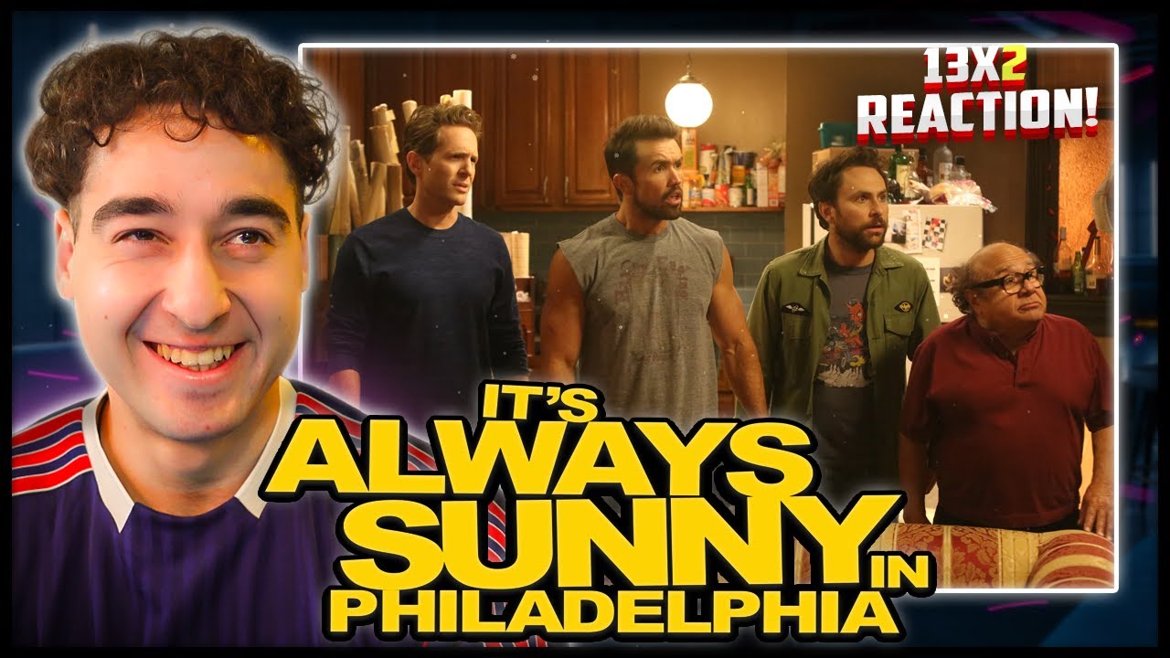 Film Student Watches IT'S ALWAYS SUNNY 13x2 for the FIRST TIME 'The ...