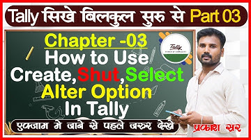 Tally ERP 9Full Tutorial | Create, Alter, Shut & Select Company | Step-by-Step in Hindi