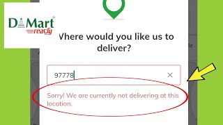 Dmart App | Sorry! We are currently not delivering at this location Problem screenshot 1