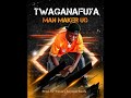 man Maker ug twaganafuya dda #newugandamusic #alienskin #music