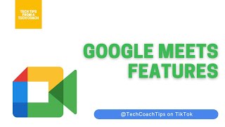 Google Meet New Features | Keep your Google Meets Secure!
