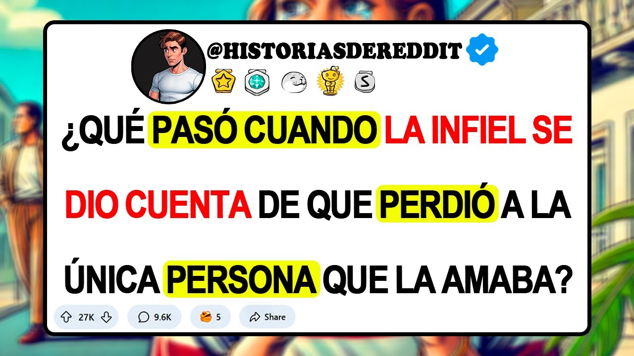 ¿Qué Pasó Cuando La INFIEL Se Dio Cuenta De Que PERDIÓ A La ÚNICA Persona Que La AMABA?
