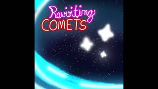 Revisiting Comets (Instrumental)