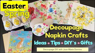 DECOUPAGE BLITZ for EASTER & SPRING / IDEAS~TIPS~DIY’s / make GIFTS & DECOR with NAPKINS