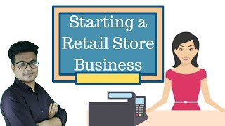 8 Things To Know Before Starting A Retail Store Business