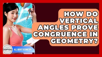 How Do Vertical Angles Prove Congruence In Geometry? - All About Geometry