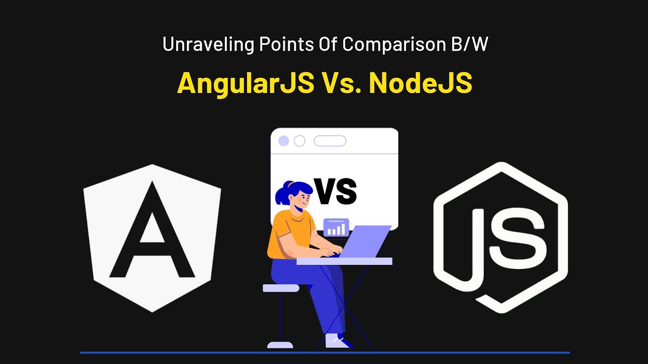 Unraveling Points Of Comparison B/W AngularJS Vs. NodeJS - YouTube