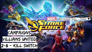 Marvel Strike Force ~ Campaigns - Villians United {2-8 ~ Kill Switch} *Villian Characters