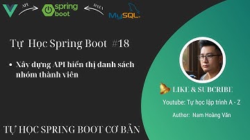 Tự học Java Spring Boot #18: Xây dựng API hiển thị danh sách nhóm thành viên
