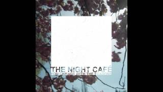 The Night Café - You Change with the Seasons chords