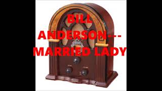 Watch Bill Anderson Married Lady video