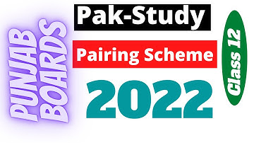 12th Class Pak Study Pairing Scheme 2022-12th Pak study Paper Scheme 2022- Class 12 Pak Study