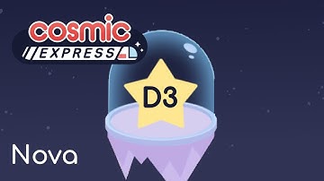 Cosmic Express - Nova D3 || Walkthrough