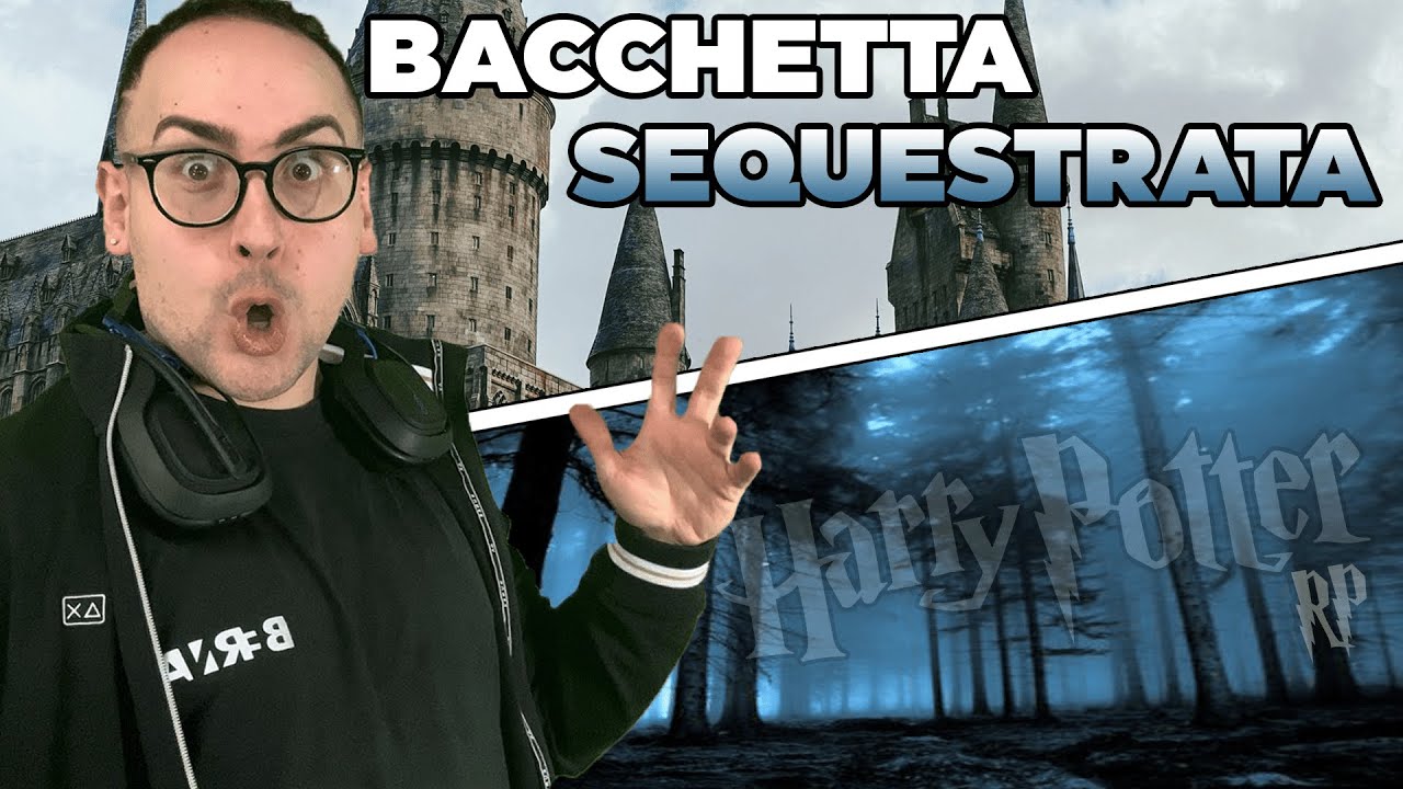 HARRY POTTER RP | MI HANNO SEQUESTRATO LA BACCHETTA