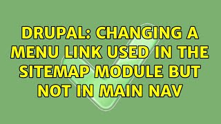 Drupal: Changing a menu link used in the sitemap module but not in main nav