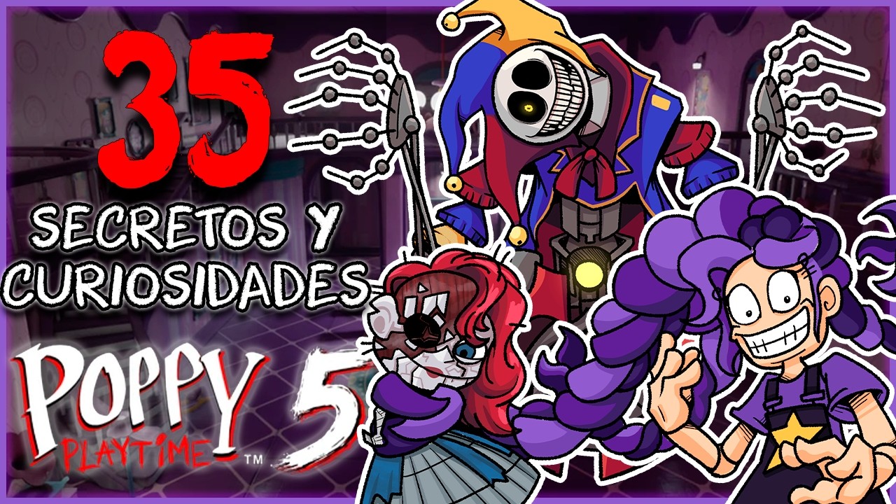 35 Secretos y Curiosidades de Poppy Playtime Chapter 5